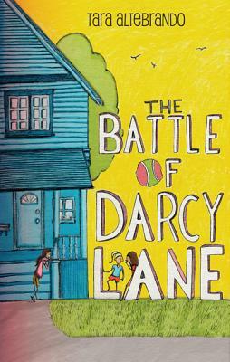 The Battle of Darcy Lane by Tara Altebrando
