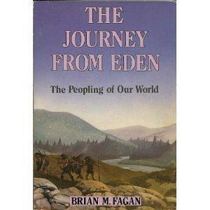 Journey from Eden: The Peopling of Our World by Brian Fagan, Brian Fagan