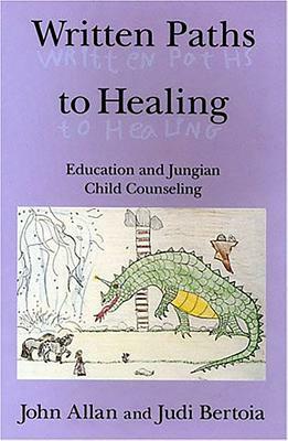 Written Paths to Healing by John L. Allen Jr, Judi Bertoia