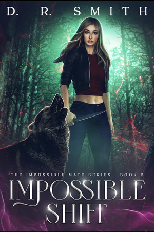 Impossible Shift (The Impossible Mate Series Book 2) by D.R. Smith