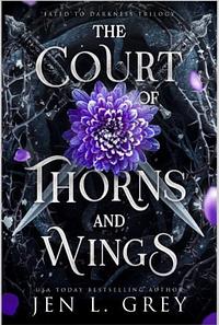 The Court of Thorns and Wings by Jen L. Grey