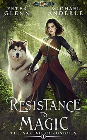 Resistance to Magic by Michael Anderle, Peter Glenn
