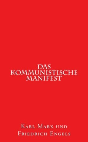 Das kommunistische Manifest by Karl Marx, Friedrich Engels