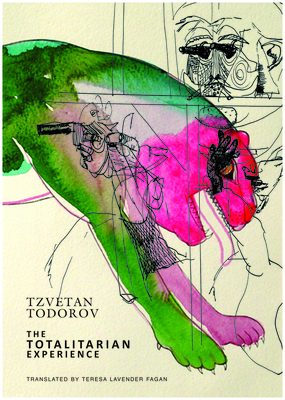 The Totalitarian Experience by Tzvetan Todorov