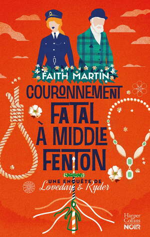 Couronnement fatal à Middle Fenton  by Faith Martin