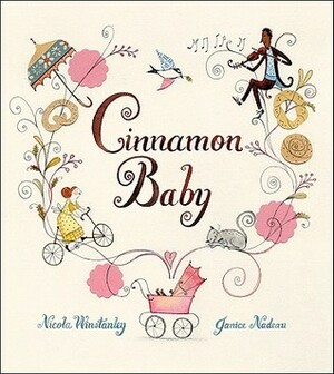 Cinnamon Baby by Janice Nadeau, Nicola Winstanley