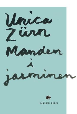 Manden i jasminen by Unica Zürn