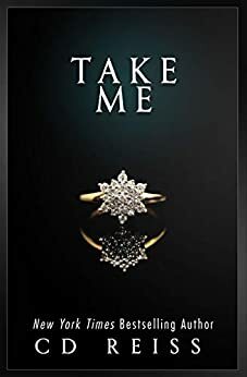 Take Me by C.D. Reiss