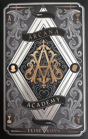 Arcana Academy by Elise Kova