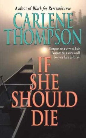 If She Should Die by Carlene Thompson
