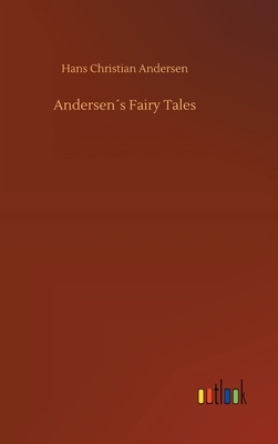 Andersen´s Fairy Tales by Hans Christian Andersen