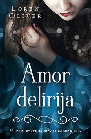 Amor delirija by Lauren Oliver, Eli Gilić