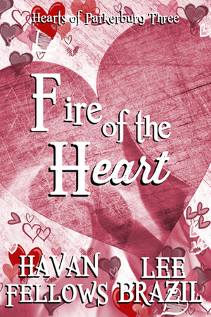Fire of the Heart by Lee Brazil, Havan Fellows