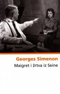 Maigret i žrtva iz Seine by Georges Simenon