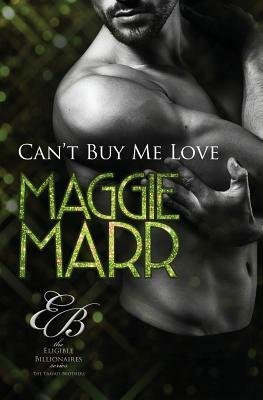 Can't Buy Me Love by Maggie Marr