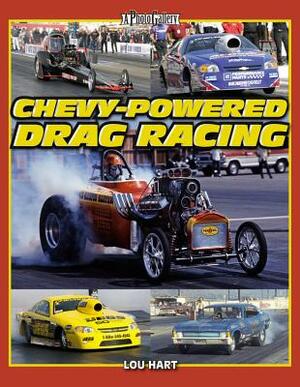 Chevy-Powered Drag Racing by Lou Hart