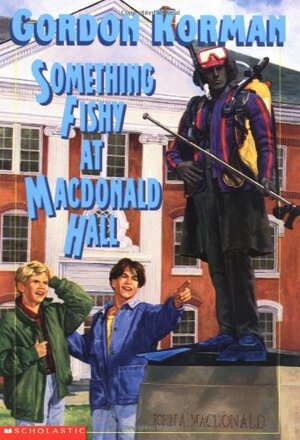 Something Fishy at Macdonald Hall by Gordon Korman