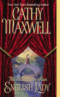 The Seduction of an English Lady by Cathy Maxwell