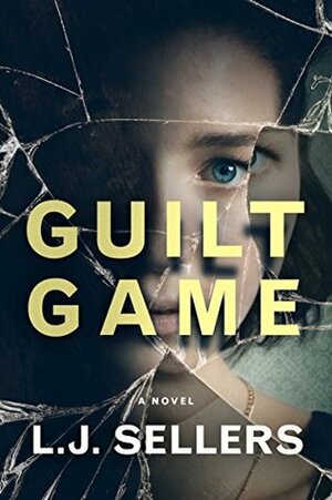 Guilt Game by L.J. Sellers
