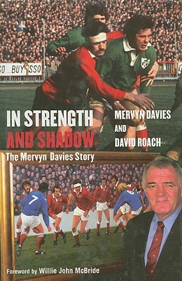 In Strength and Shadow: The Mervyn Davies Story by Mervyn Davies, David Roach
