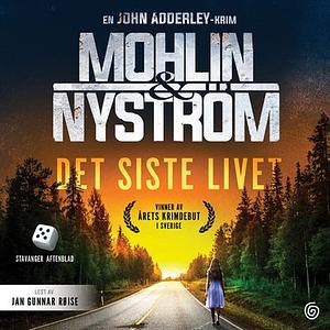 Det siste livet by Peter Mohlin, Peter Nyström