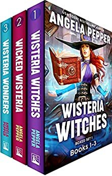 Wisteria Witches Box Set, #1-3 by Angela Pepper