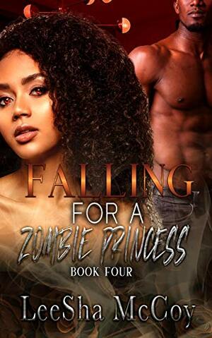 Falling For A Zombie Princess by LeeSha McCoy