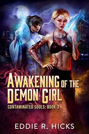 Awakening of the Demon Girl by Eddie R. Hicks