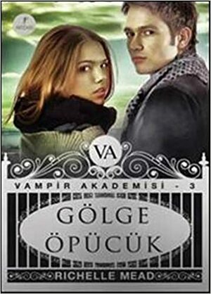 Gölge Öpücük by Richelle Mead