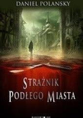 Strażnik Podłego Miasta by Daniel Polansky