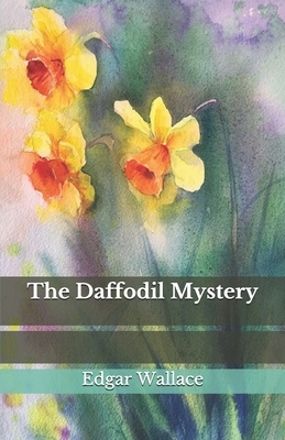 The Daffodil Mystery by Edgar Wallace