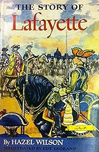 The Story of Lafayette by Hazel Wilson