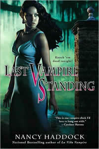 Last Vampire Standing by Nancy Haddock