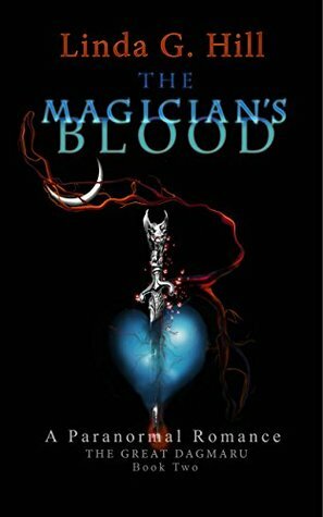 The Magician's Blood: A Paranormal Romance by Linda G. Hill