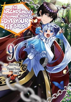 An Archdemon's Dilemma: How to Love Your Elf Bride (Manga) Volume 9 by Fuminori Teshima