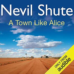 A Town Like Alice by Nevil Shute, Robin Bailey