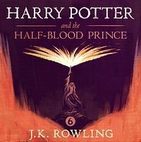 Harry Potter and the Half-Blood Prince by J.K. Rowling