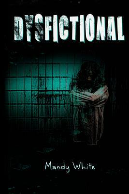 Dysfictional by Mandy White