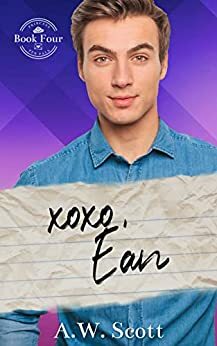 XOXO, Ean by A.W. Scott