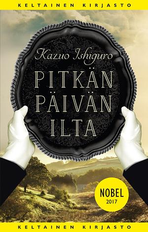 Pitkän päivän ilta by Kazuo Ishiguro