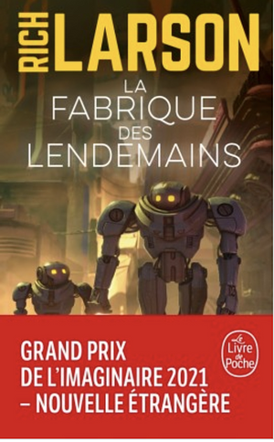 La fabrique des lendemains by Rich Larson