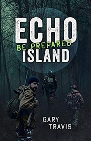 Echo Island: Be Prepared by David Larson, Gary Travis