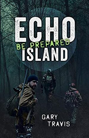 Echo Island: Be Prepared by Gary Travis, David Larson