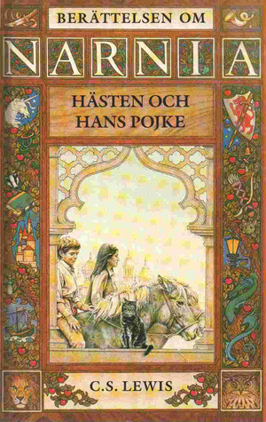 Hästen och hans pojke (Narnia, #3) by C.S. Lewis, Birgitta Hammar