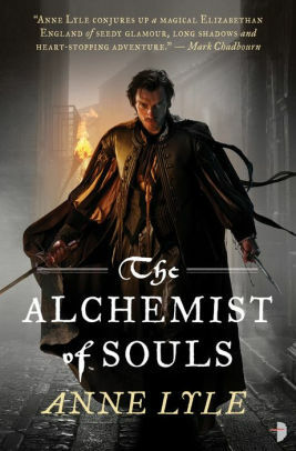 Alchemist of Souls: Night's Masque, Volume 1 by Anne Lyle