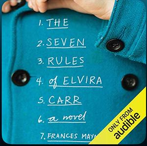 The Seven Rules of Elvira Carr by Frances Maynard