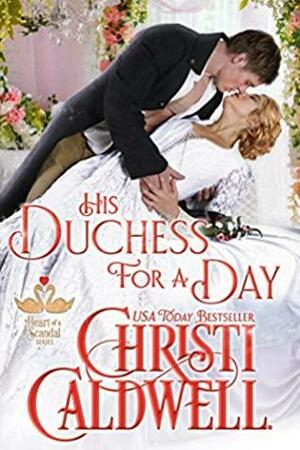 His Duchess for a Day by Christi Caldwell