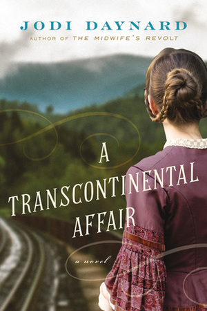 A Transcontinental Affair by Jodi Daynard