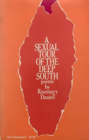 A Sexual Tour Of The Deep South: Poems by Rosemary Daniell