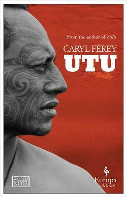 Utu by Caryl Férey